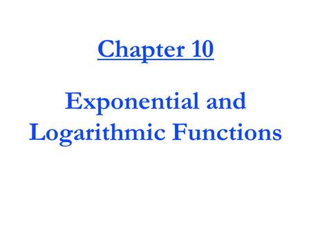 Exponential and Logarithmic Functions