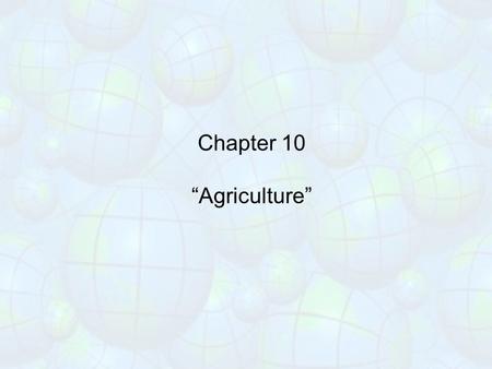 Chapter 10 “Agriculture”. Global Food Crisis – 2009! Most Canadians take food for granted. Even the poorest fifth of households in the United States spend.