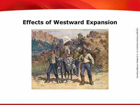 TEKS 8C: Calculate percent composition and empirical and molecular formulas. Effects of Westward Expansion.