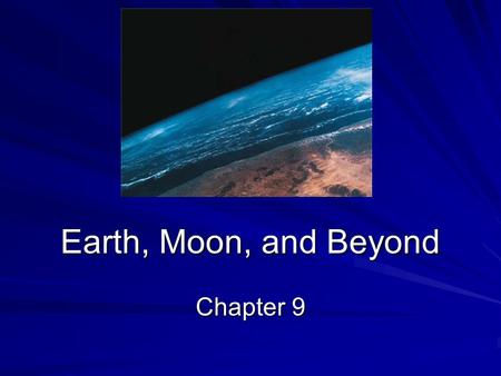 Earth, Moon, and Beyond Chapter 9.