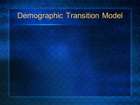 Demographic Transition Model. Birth Rate and Death rate are both high. Population growth is slow and fluctuating. Reasons Birth Rate is high as a result.