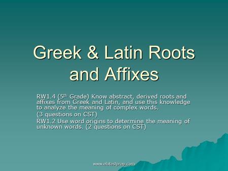 Greek & Latin Roots and Affixes