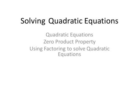 Solving Quadratic Equations