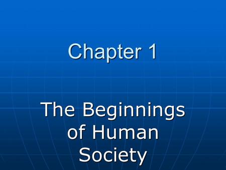 The Beginnings of Human Society