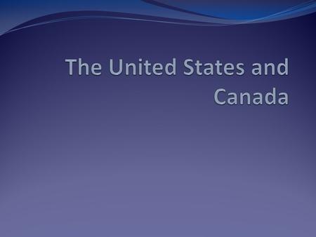 The United States and Canada