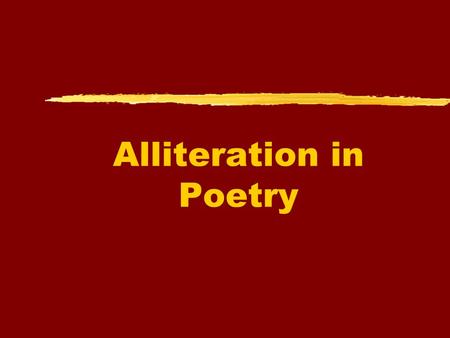 Alliteration in Poetry. Remember when you were little and enjoyed tongue twisters like:  She sells sea shells by the seashore.  Peter Piper picked a.