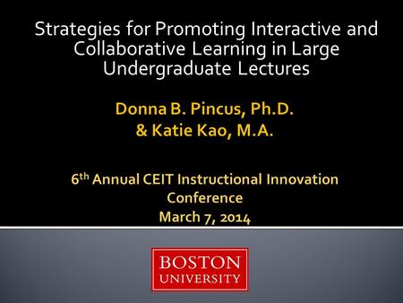 Strategies for Promoting Interactive and Collaborative Learning in Large Undergraduate Lectures.