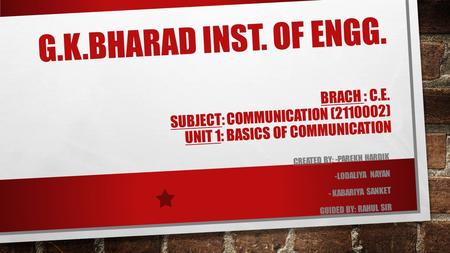 g. k. bharad inst. Of engg. BRACH : C. E