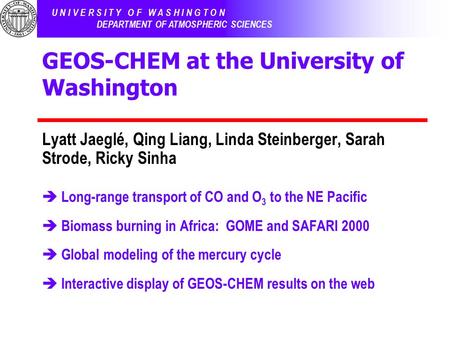 U N I V E R S I T Y O F W A S H I N G T O N S C H O O L O F N U R S I N G U N I V E R S I T Y O F W A S H I N G T O N DEPARTMENT OF ATMOSPHERIC SCIENCES.