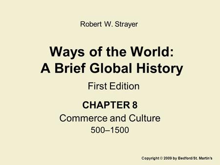 Ways of the World: A Brief Global History First Edition