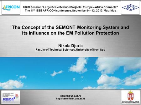 URSI Session Large Scale Science Projects: Europe – Africa Connects The 11 th IEEE AFRICON conference, September 9 – 12, 2013, Mauritius