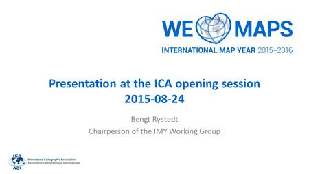 Presentation at the ICA opening session 2015-08-24 Bengt Rystedt Chairperson of the IMY Working Group.