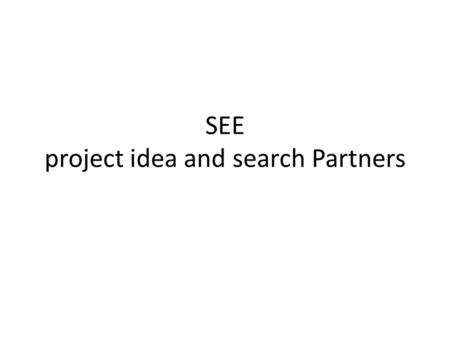 SEE project idea and search Partners. PROPOSALS FOR ROAD GIS IN CENTRAL ASIA REPUBLICS Giorgio Manzoni, Centre of Excellence TELEGEOMATICS, University.