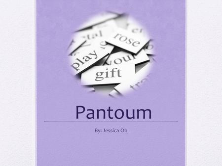 Pantoum By: Jessica Oh.