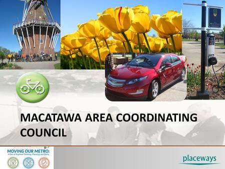 MACATAWA AREA COORDINATING COUNCIL. November 18, 2013 Scenario Planning Session MACC Scenarios Goals Data & Funds Defining Future Scenarios Integration.