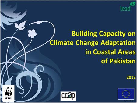 Building Capacity on Climate Change Adaptation in Coastal Areas of Pakistan 2012.