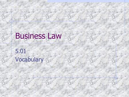 Business Law 5.01 Vocabulary. Alien Corporation nationstate A corporation chartered in another nation doing business in the state.