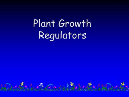 Plant Growth Regulators