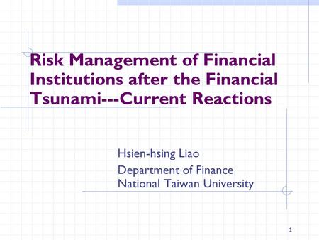 Hsien-hsing Liao Department of Finance National Taiwan University