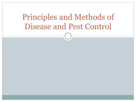 Principles and Methods of Disease and Pest Control