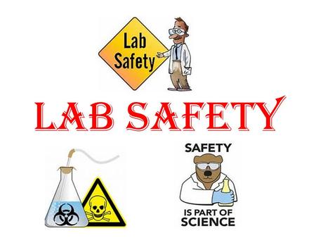 LAB SAFETY.