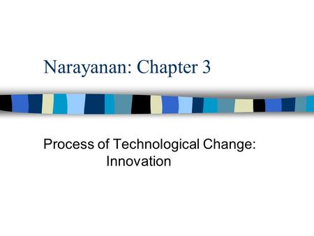 Process of Technological Change: Innovation