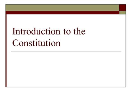 Introduction to the Constitution