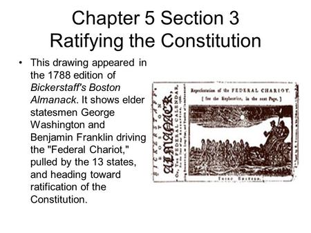 Chapter 5 Section 3 Ratifying the Constitution