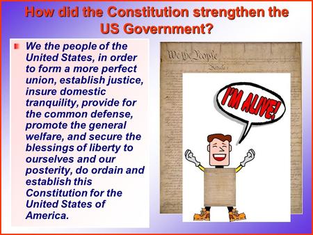 How did the Constitution strengthen the US Government?