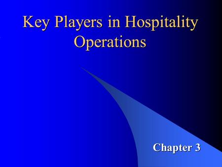 Key Players in Hospitality Operations