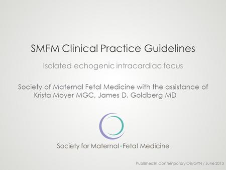 SMFM Clinical Practice Guidelines