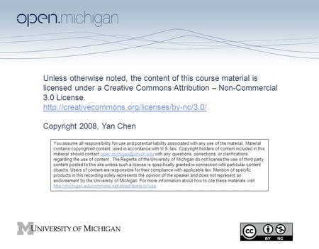 1 Unless otherwise noted, the content of this course material is licensed under a Creative Commons Attribution – Non-Commercial 3.0 License.