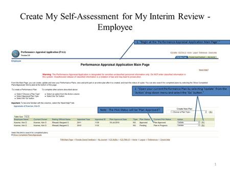 Create My Self-Assessment for My Interim Review - Employee 2. “Open your current Performance Plan by selecting ‘Update’ from the ‘Action’ drop down menu.