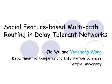 Social Feature-based Multi-path Routing in Delay Tolerant Networks