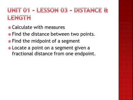 Unit 01 – Lesson 03 – Distance & Length