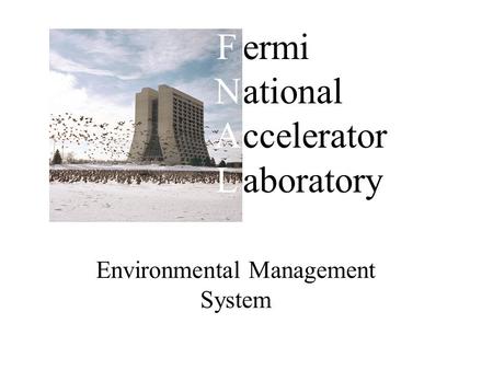 Environmental Management System Fermi National Accelerator Laboratory.