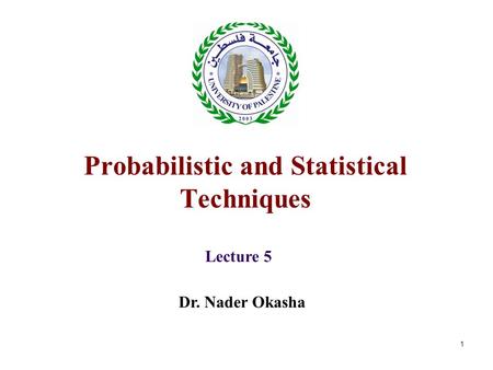 Probabilistic and Statistical Techniques