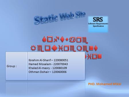 PHD. Mohamed Mikki. Vision and Scope Vision of the Solution: By this product, The student will be able to contact with his faculties all the time, to.