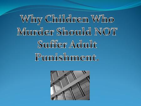 CHILDREN DON’T BELONG IN JAIL! ●In Florida, a 17-year-old mildly retarded boy who was pleaded guilty to sexual battery was strangled by his 20-year-old.