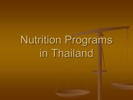 Nutrition Programs in Thailand. National Economic and Social Development Program (NESDP) 1960 Survey found PEM problems and Vitamin A, thiamin, and riboflavin.