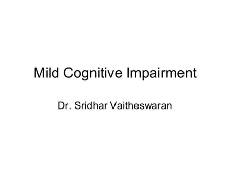 Mild Cognitive Impairment