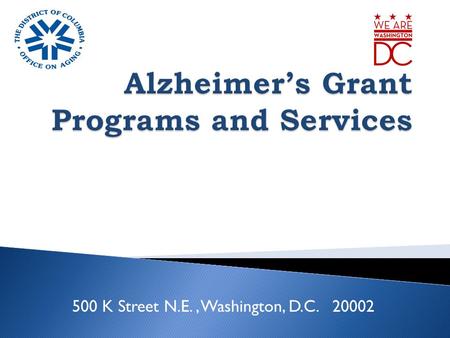 500 K Street N.E., Washington, D.C. 20002.  In October 2014, the Administration for Community Living (ACL) awarded DCOA a competitive $1 million three-year.