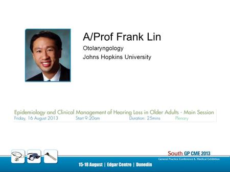 A/Prof Frank Lin Otolaryngology Johns Hopkins University.