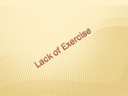 Exercise is essential to keep the body fit. It helps improve vitality and makes one feel energetic and vibrant. If you do not exercise, then your health.