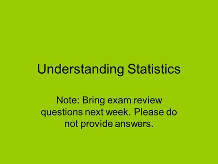 Understanding Statistics