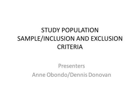 STUDY POPULATION SAMPLE/INCLUSION AND EXCLUSION CRITERIA