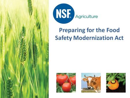 Preparing for the Food Safety Modernization Act