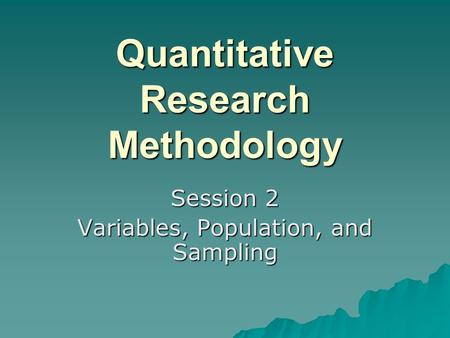 Quantitative Research Methodology