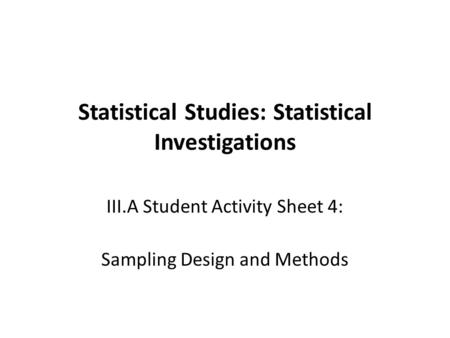 Statistical Studies: Statistical Investigations