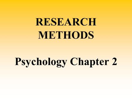 RESEARCH METHODS Psychology Chapter 2